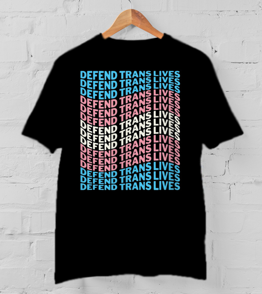 DEFEEND TRANS LIVES Text Design In Repeated Pattern With Blue Pink And White Colors T-Shirt