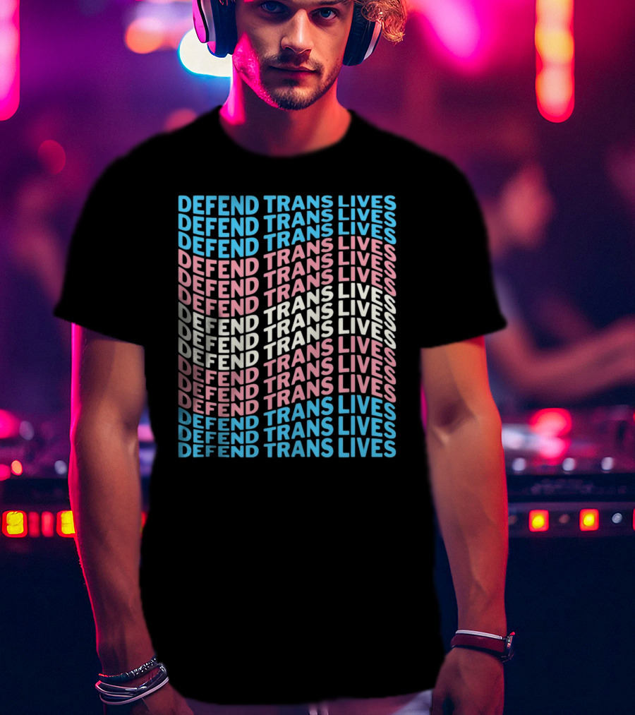 DEFEEND TRANS LIVES Text Design In Repeated Pattern With Blue Pink And White Colors T-Shirt