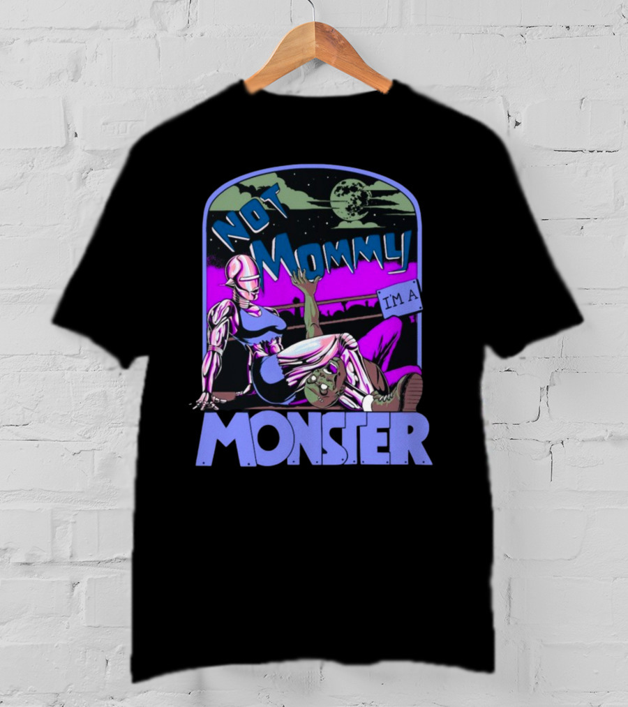 NOT MOMMY I'M A MONSTER Cyborg Woman With Alien Creature Retro Comic Style Full Moon Night Sky T-Shirt