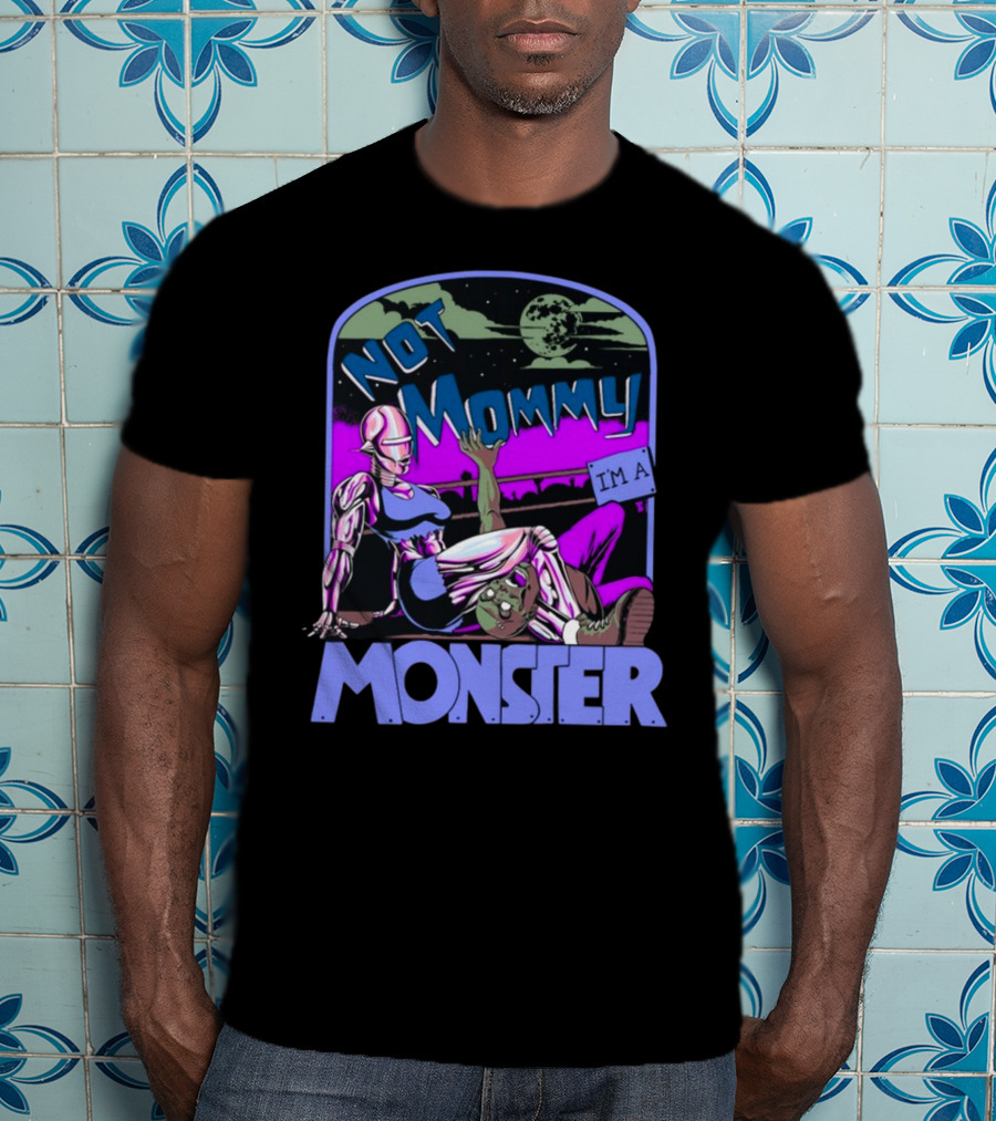 NOT MOMMY I'M A MONSTER Cyborg Woman With Alien Creature Retro Comic Style Full Moon Night Sky T-Shirt