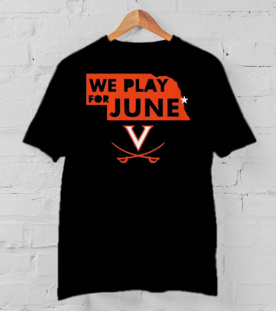 We Play For June Virginia Cavaliers V Logo Nebraska T-Shirt