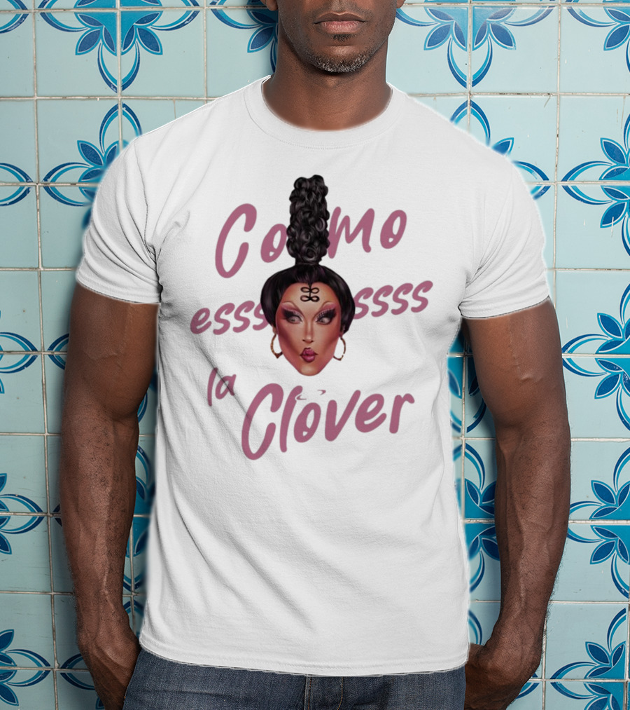 Clover Bish Merch Como Essss La Clóver Camiseta Blanca T-Shirt