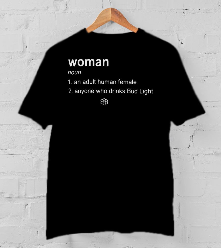 Woman Definition Noun Adult Human Female Drinks Bud Light T-Shirt