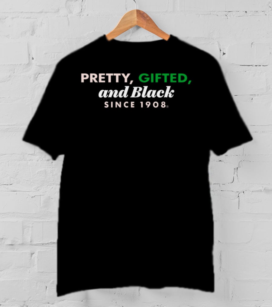 Pretty Gifted And Black Since 1908 T-Shirt