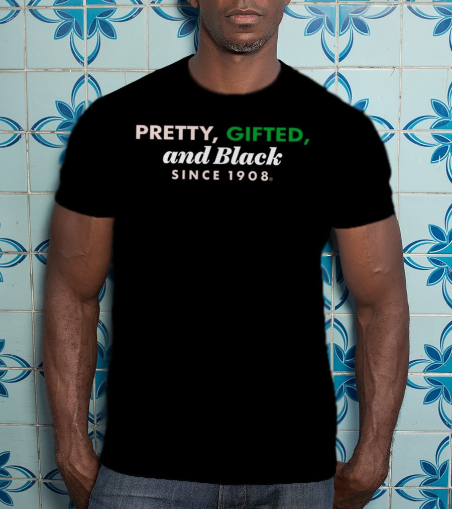 Pretty Gifted And Black Since 1908 T-Shirt