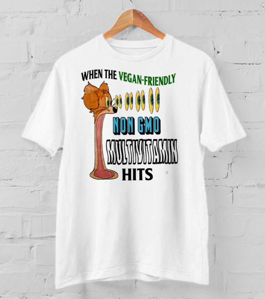 When The Vegan-Friendly Non GMO Multivitamin Hits Eyes Emoji Dog Reaction T-Shirt