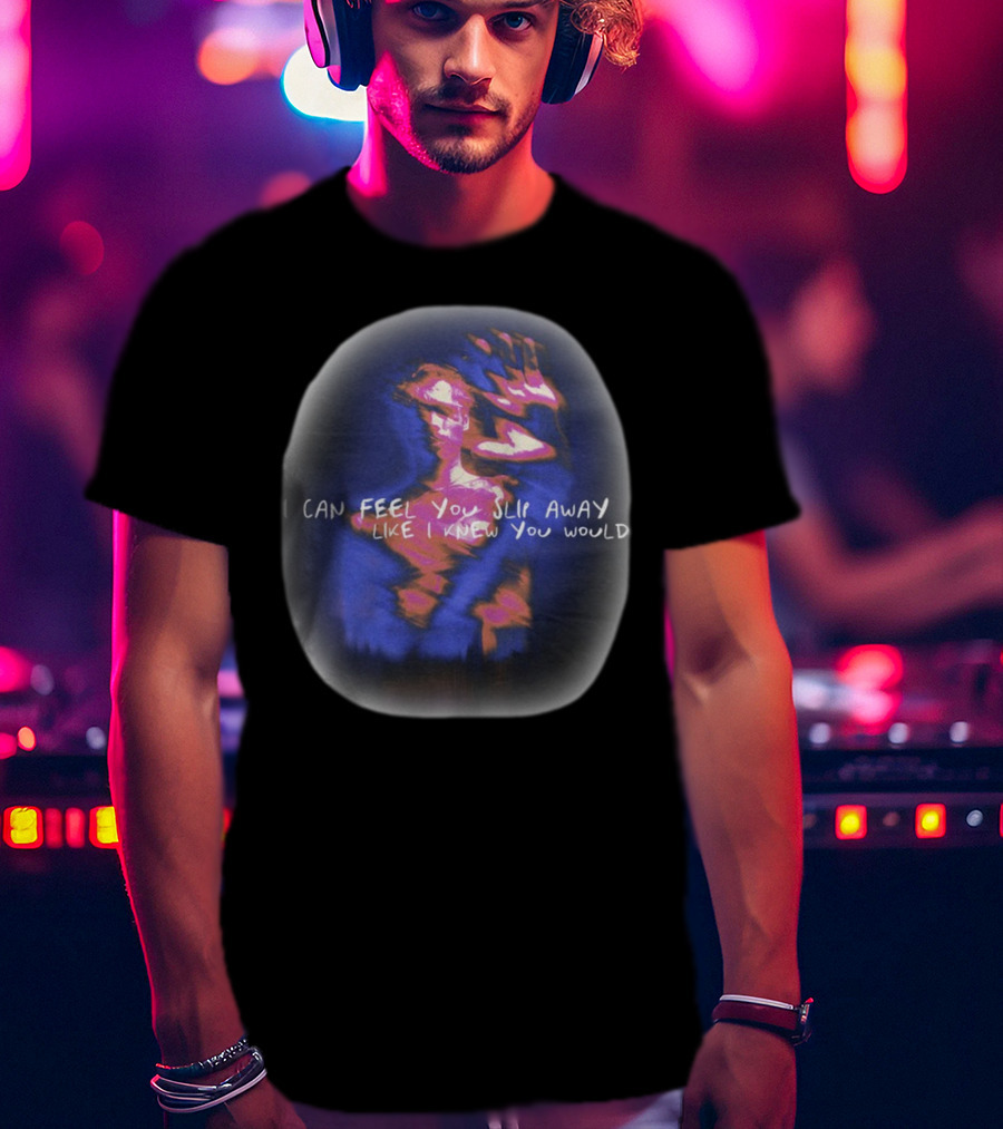 I Can Feel You Slip Away Like I Knew You Would Blurry Abstract Hand And Figure T-Shirt