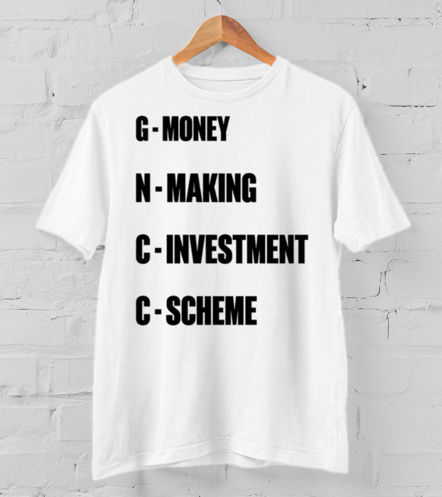 Layiwasabi GNCC Money Making Investment Scheme T-Shirt