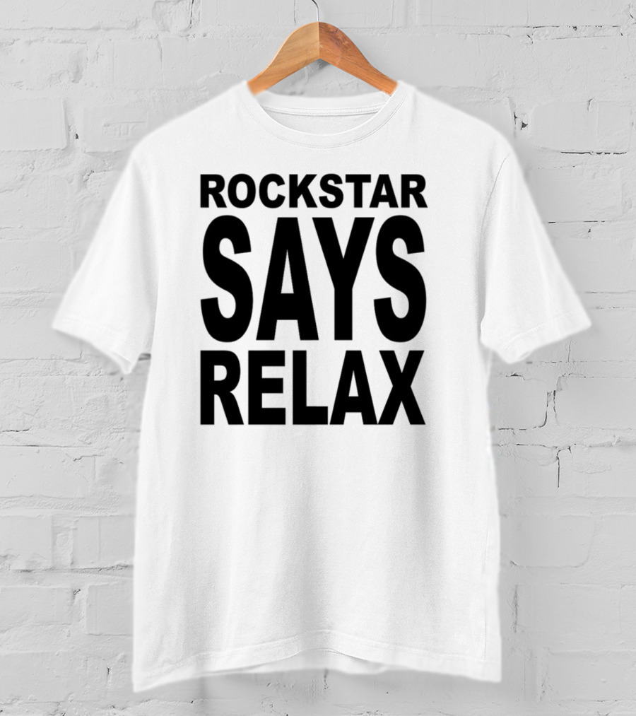Rockstar Says Relax Relaxed Vibes Music T-Shirt