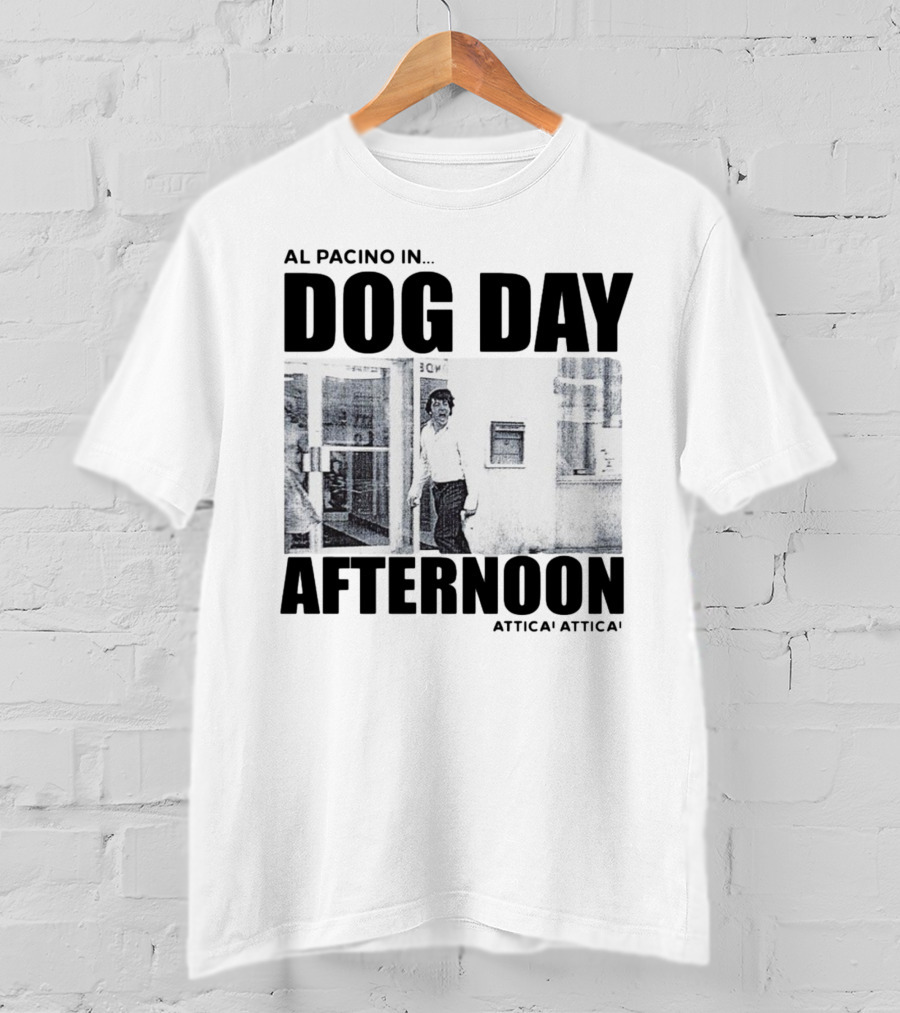 Al Pacino In Dog Day Afternoon Attica Scene T-Shirt