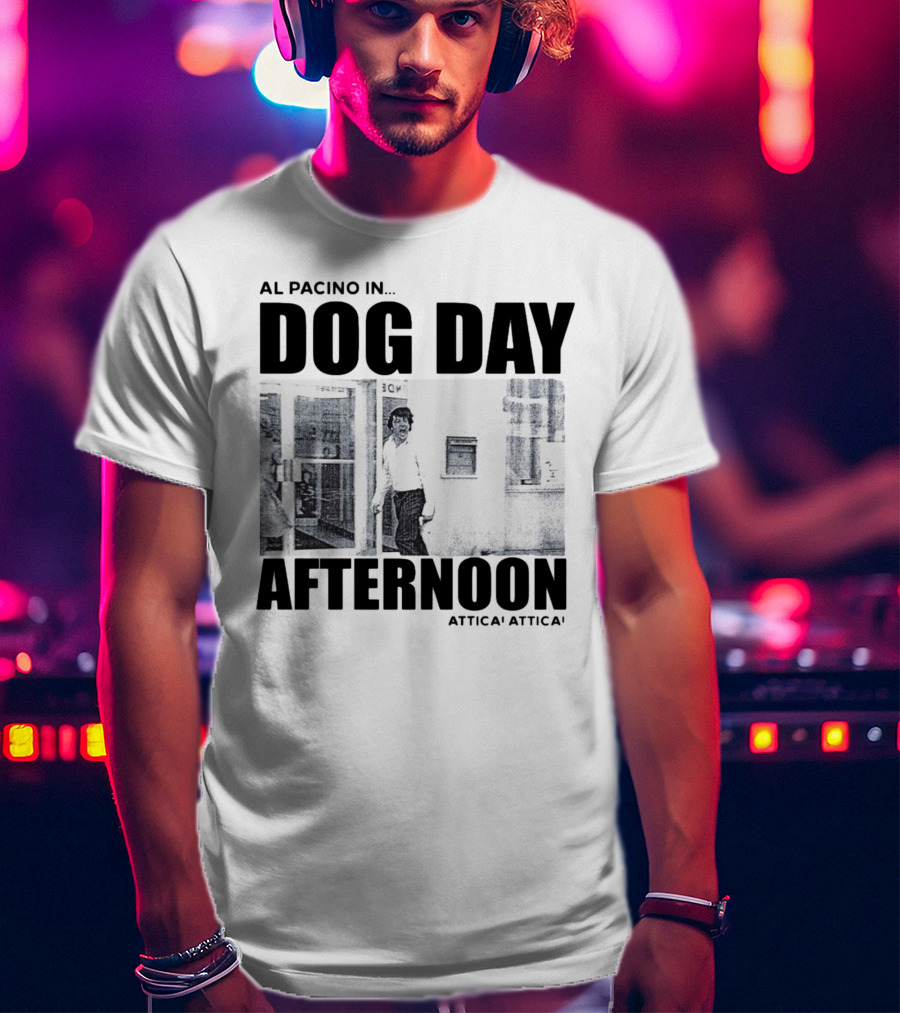 Al Pacino In Dog Day Afternoon Attica Scene T-Shirt