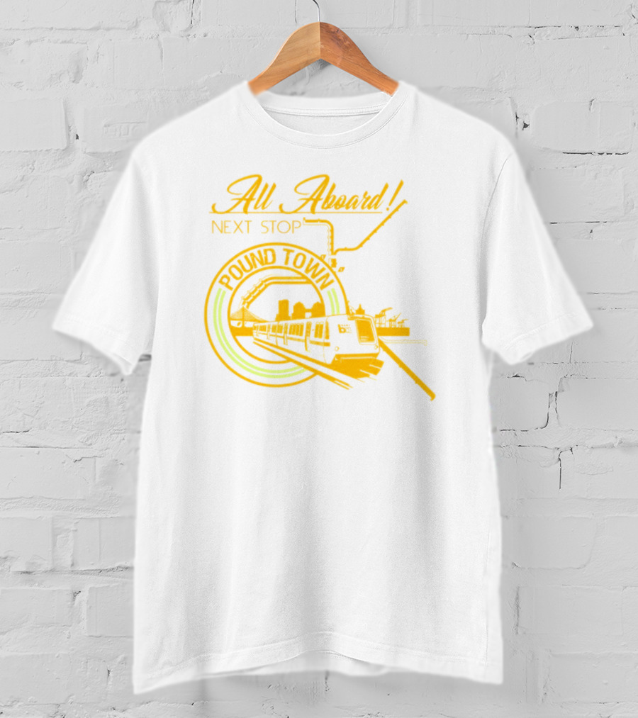 All Aboard Next Stop Pound Town Train City Skyline T-Shirt