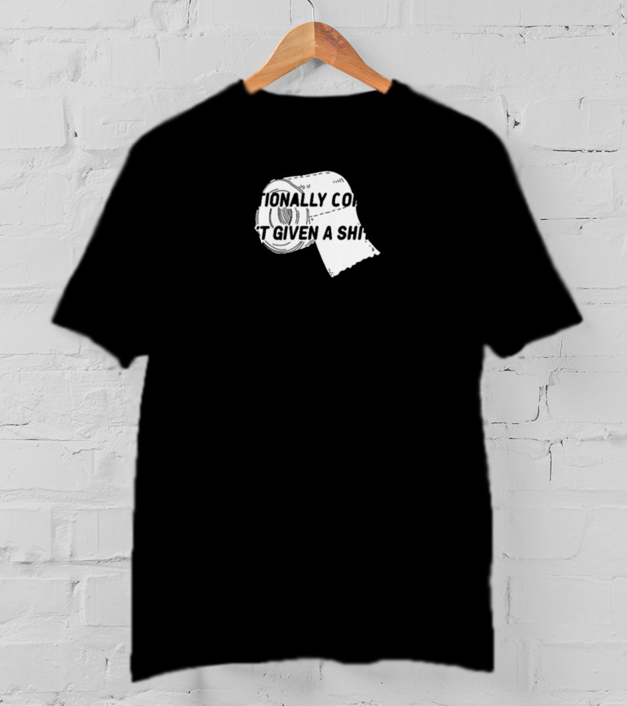 I'm Emotionally Constipated I Haven't Given A Shit IN Days Dadinaemotionally Constipated T-Shirt