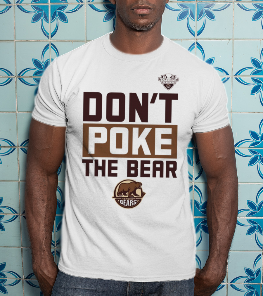 Hershey Bears Hockey Don't Poke The Bear T-Shirt
