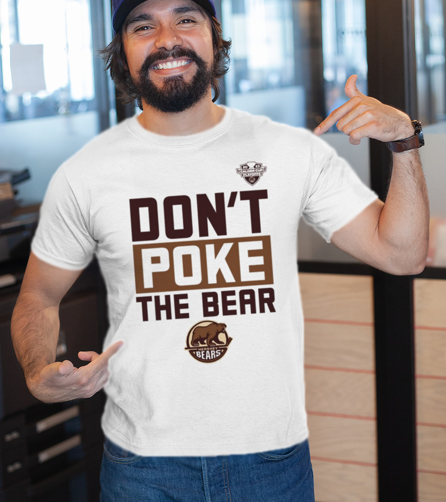 Hershey Bears Hockey Don't Poke The Bear T-Shirt