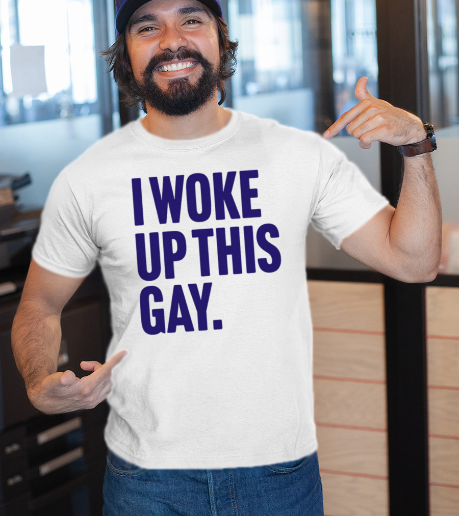 I Woke Up This Gay Bullzerk T-Shirt