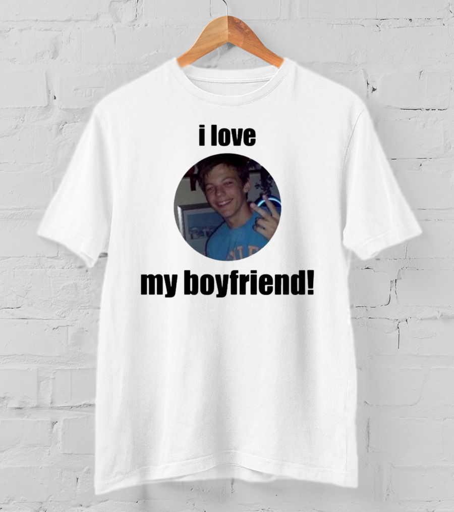 I Love My Boyfriend T-Shirt