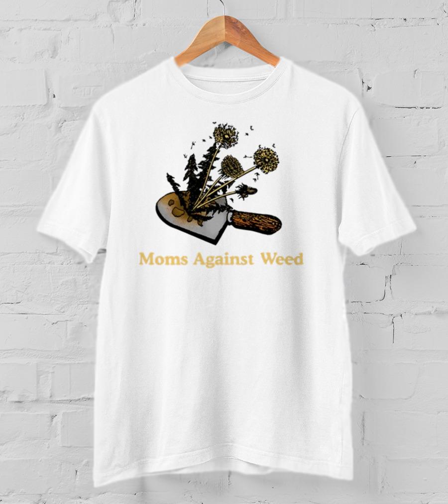 Moms Against Weed Gardening Cultivation Humor T-Shirt