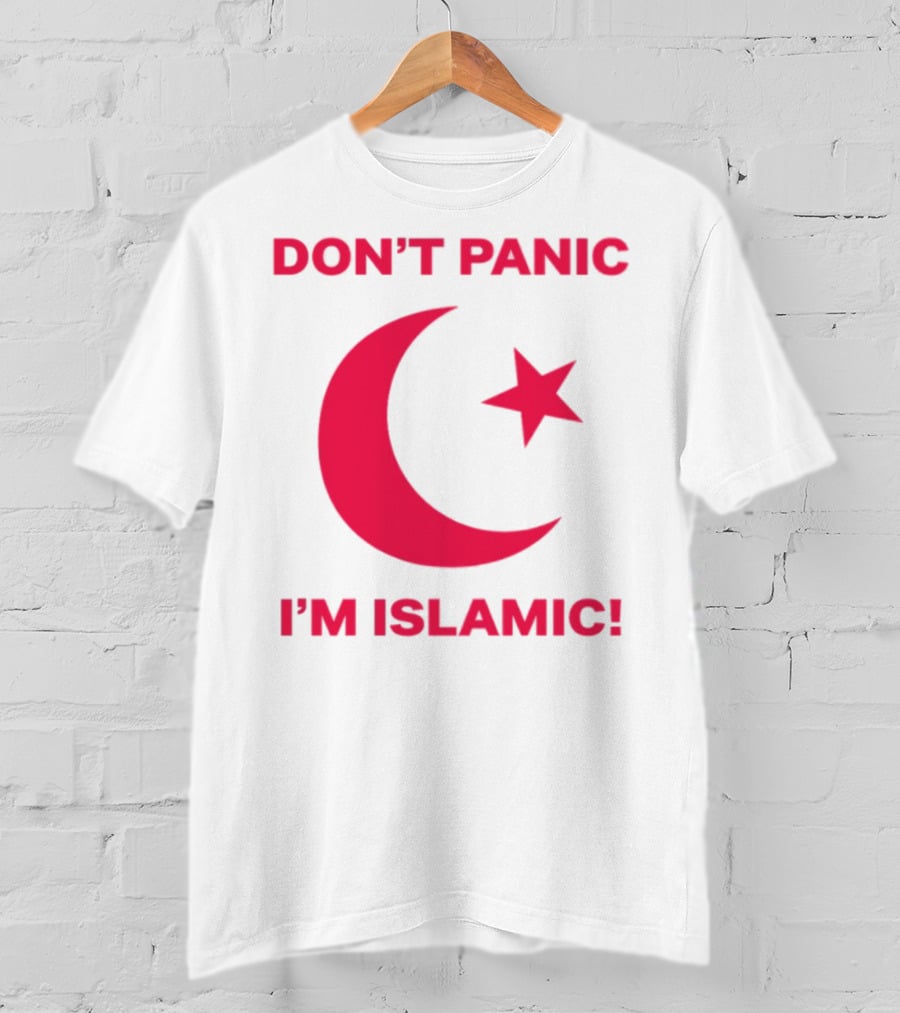 DON'T PANIC I'M ISLAMIC Crescent Star T-Shirt