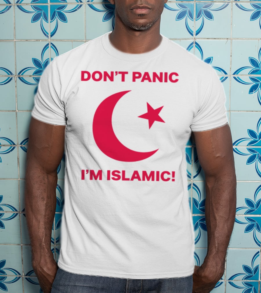 DON'T PANIC I'M ISLAMIC Crescent Star T-Shirt