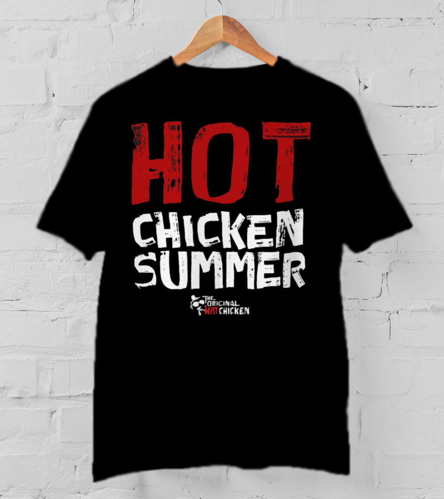 Hot Chicken Summer The Original Hot Chicken T-Shirt