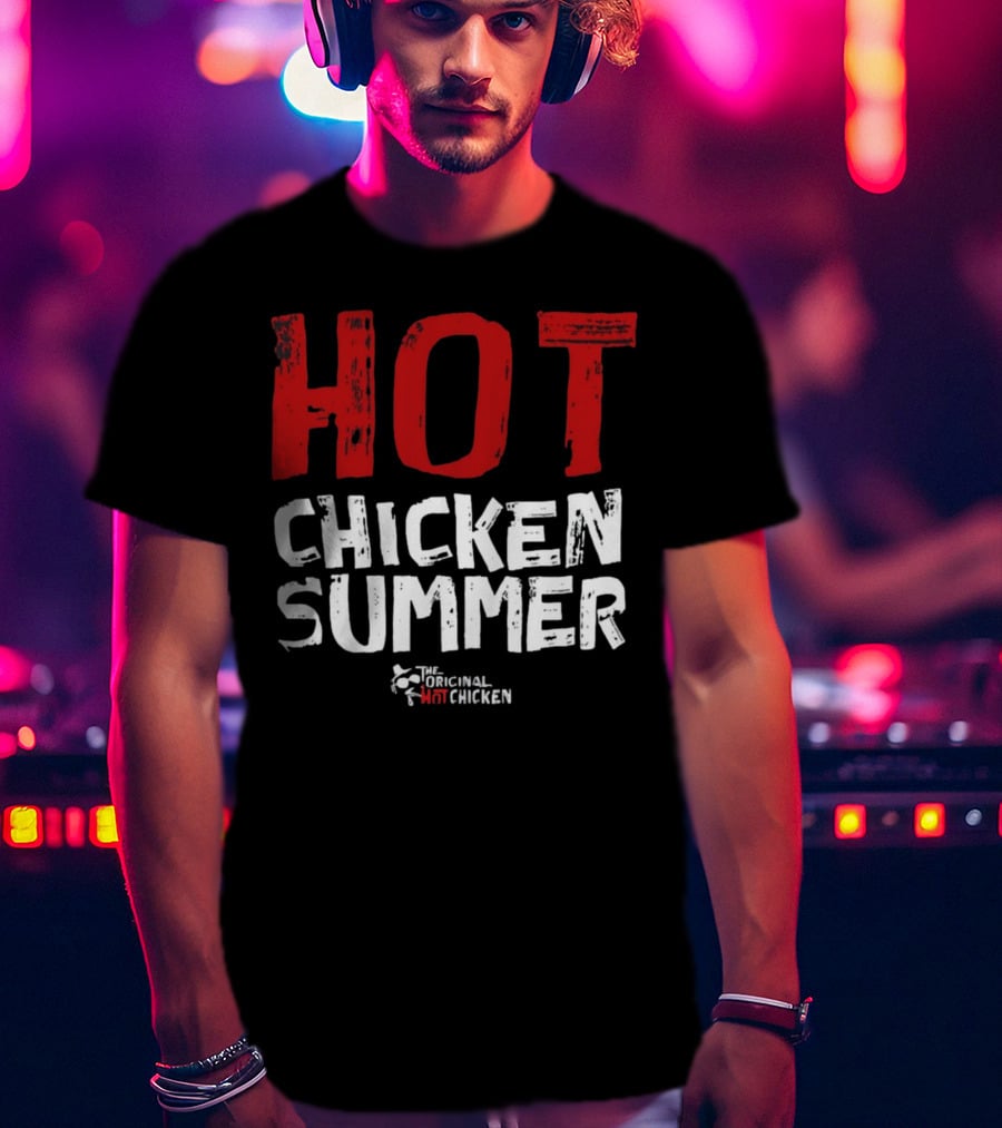 Hot Chicken Summer The Original Hot Chicken T-Shirt