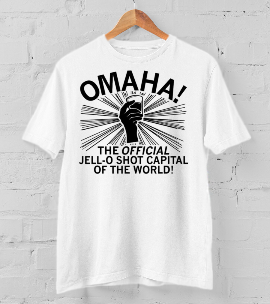 Omaha The Official Jell-O Shot Capital Of The World T-Shirt