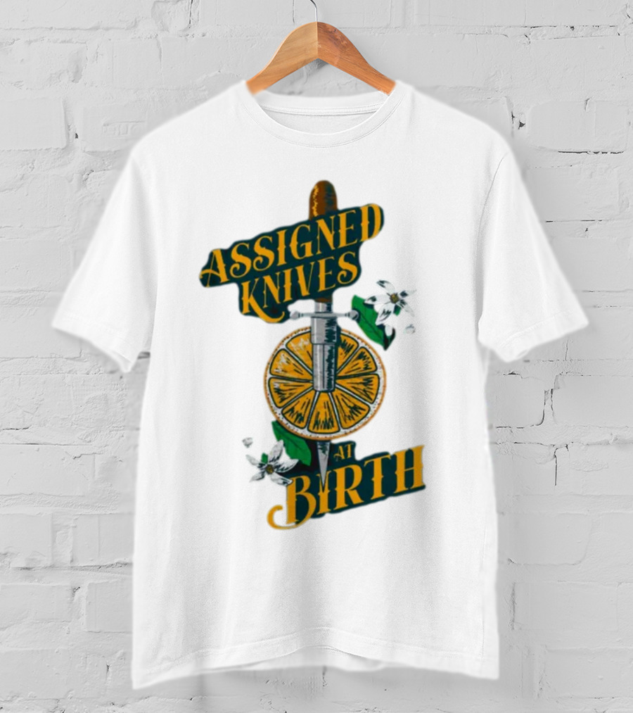 ASSIGNED KNIVES AT BIRTH Knife And Orange Slice With Flowers T-Shirt