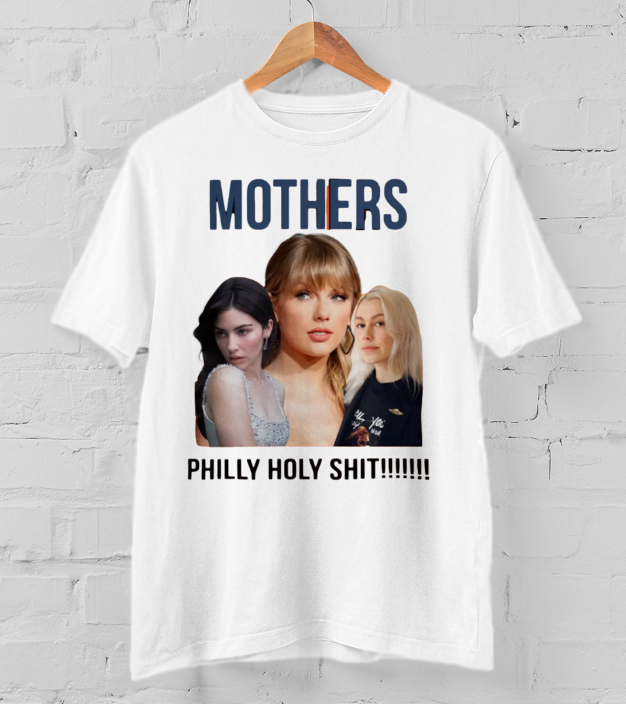 Mothers Philly Holy Shit Taylor Swift Gracie Abrams Phoebe Bridgers T-Shirt