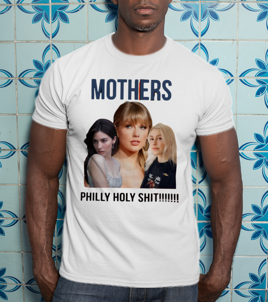 Mothers Philly Holy Shit Taylor Swift Gracie Abrams Phoebe Bridgers T-Shirt