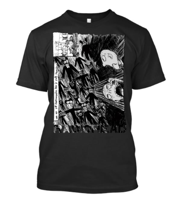 Radiohead Scribble We Are Not Scaremongering This Is Really Happening T-Shirt