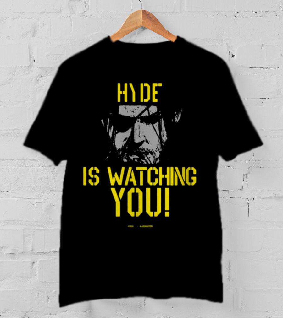 Hyde Is Watching You T-Shirt