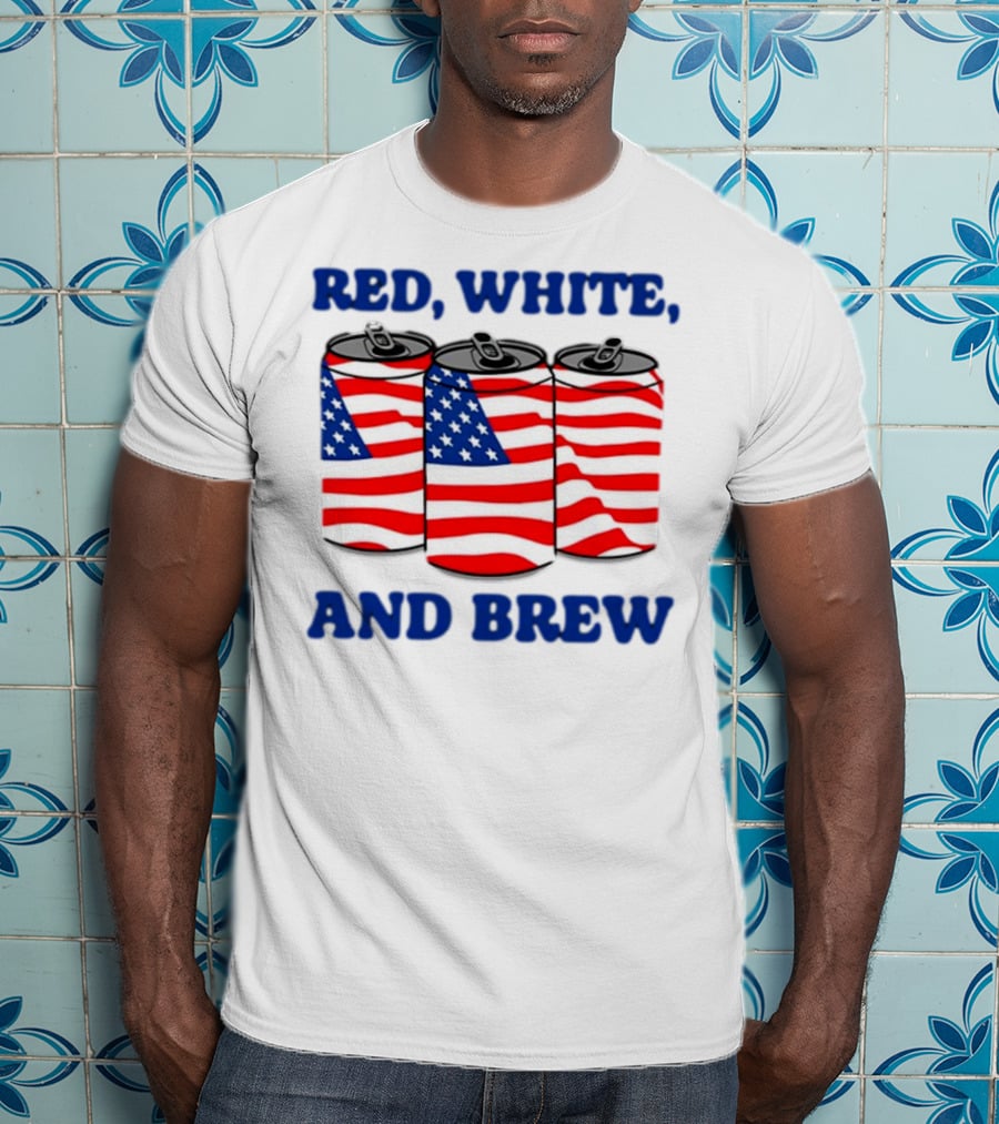 Red White And Brew Middleclassfancy American Flag Cans T-Shirt