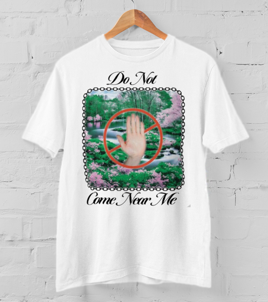 Do Not Come Near Me Hand Gesture Nature Scene T-Shirt