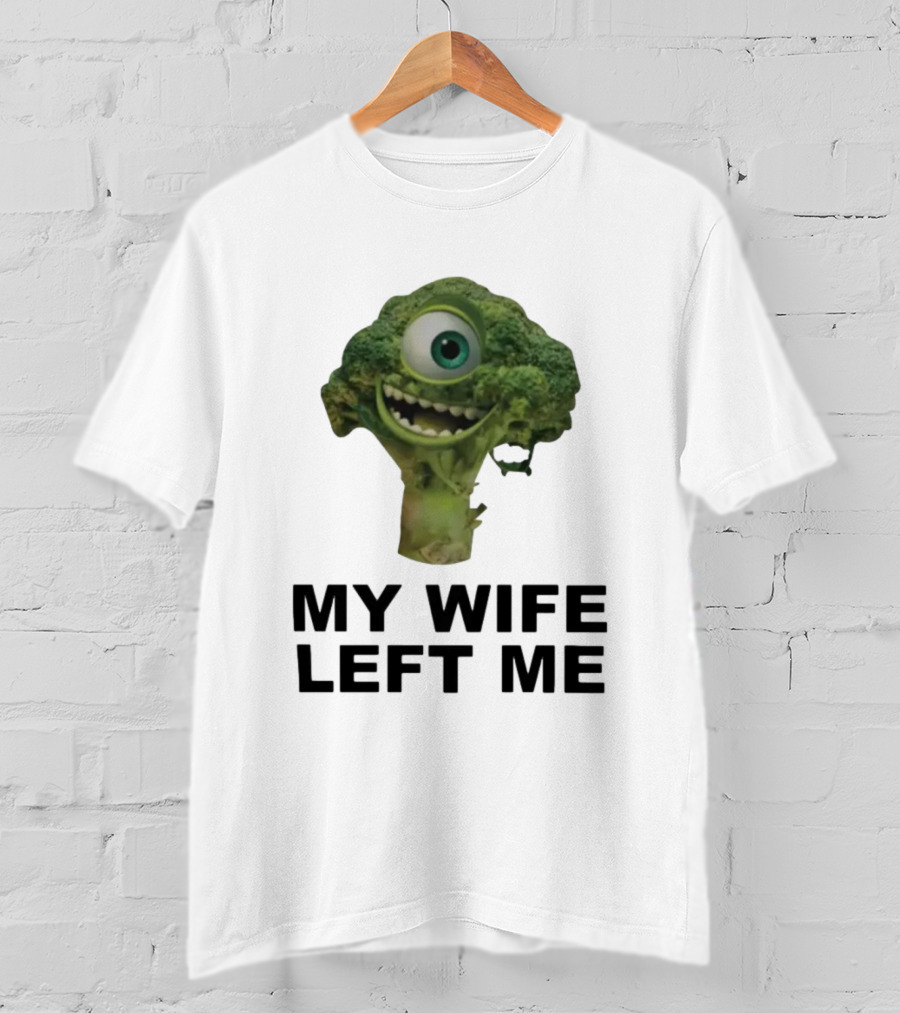 My Wife Left Me One-Eyed Smiling Broccoli T-Shirt