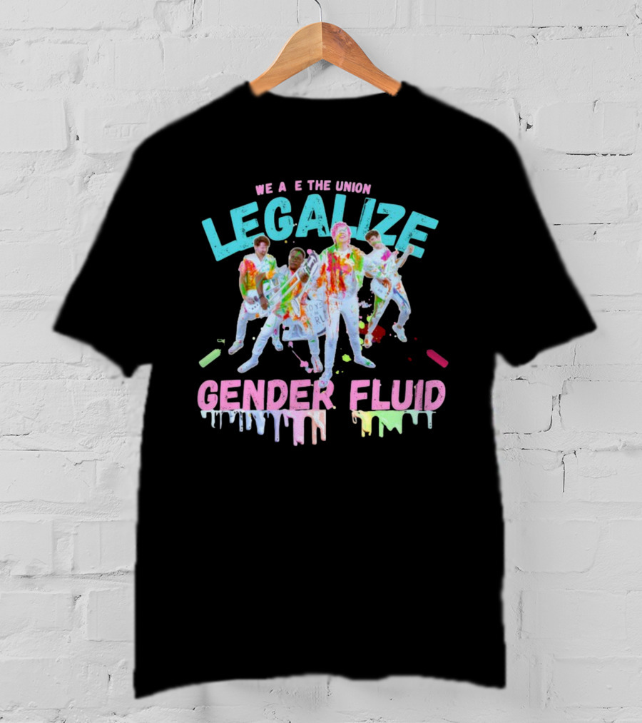 We Are The Union Legalize Gender Fluid Drip Band T-Shirt