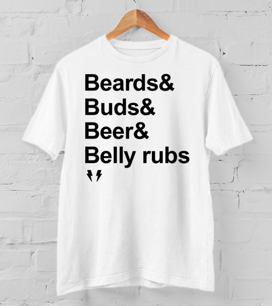 Beards Buds Beer Belly Rubs Thunderbolts T-Shirt