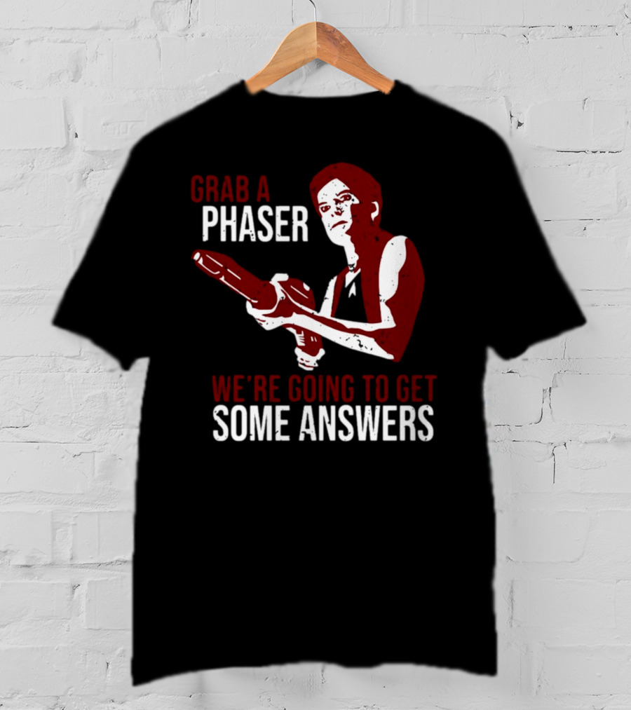 Grab A Phaser We're Going To Get Some Answers Retro Sci-Fi T-Shirt