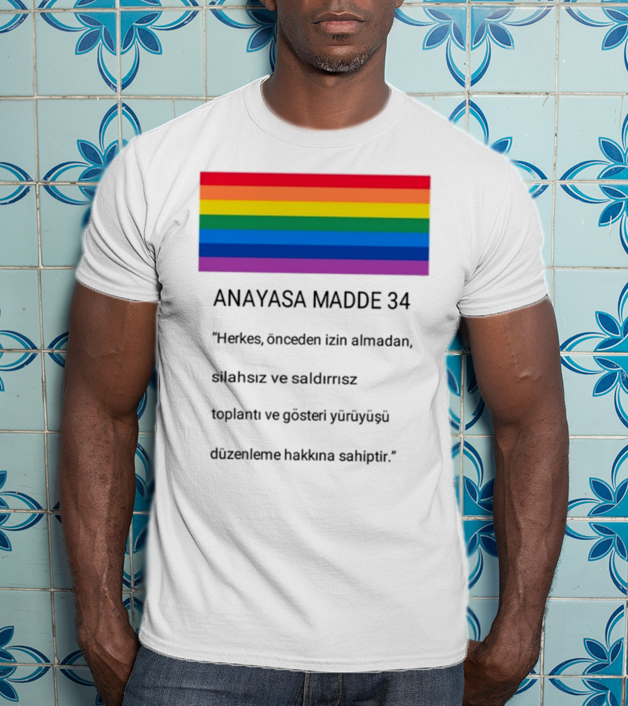 Anayasa Madde 34 Herkes İzin Almadan Silahsız Gösteri Yapma Hakkı T-Shirt