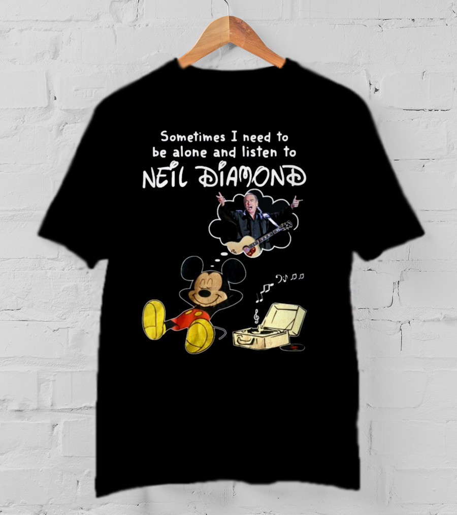 Sometimes I Need To Be Alone And Listen To Neil Diamond Mickey Mouse Listening To Music T-Shirt