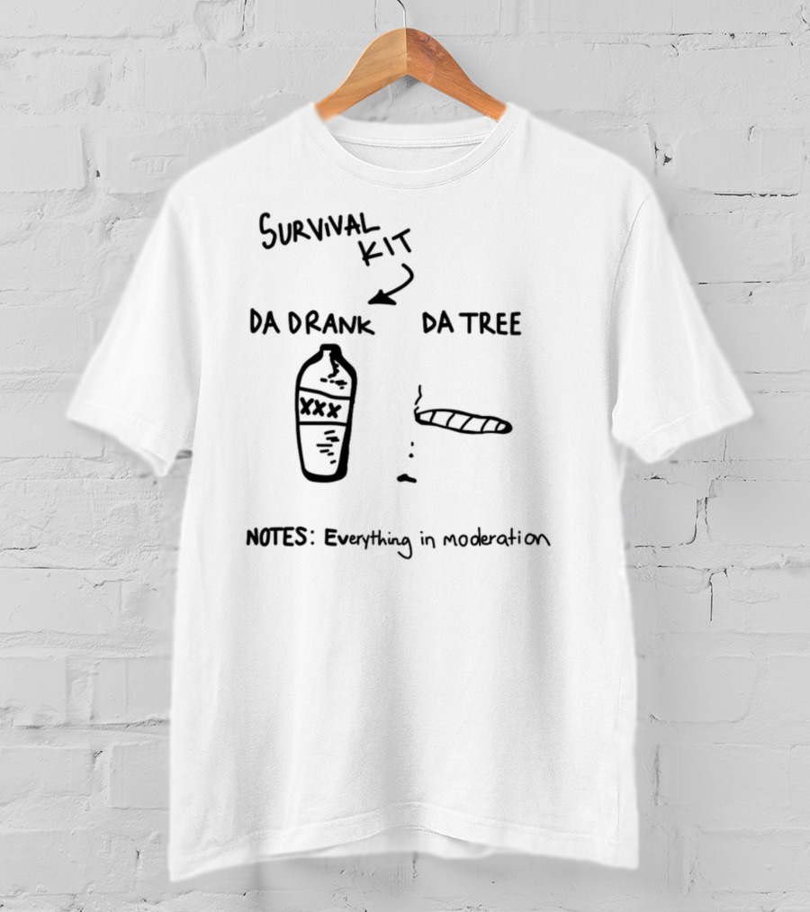 Survival Kit Da Drank Da Tree Notes Everything In Moderation T-Shirt