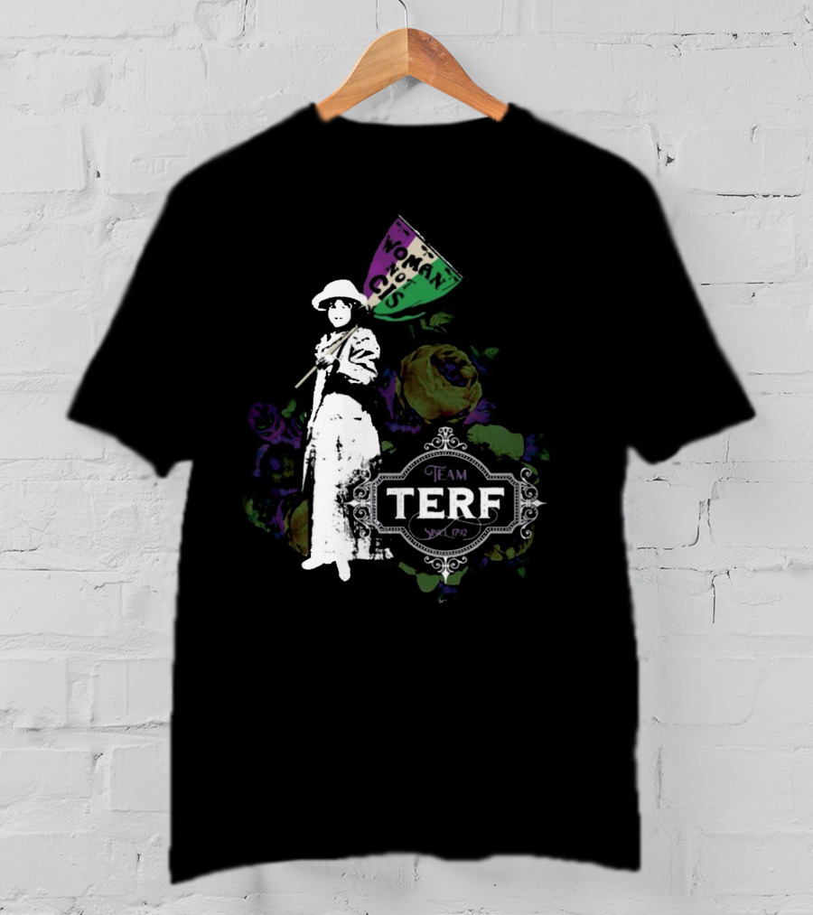 Woman Not Cis Team Terf Since 1792 Sign And Feminist T-Shirt