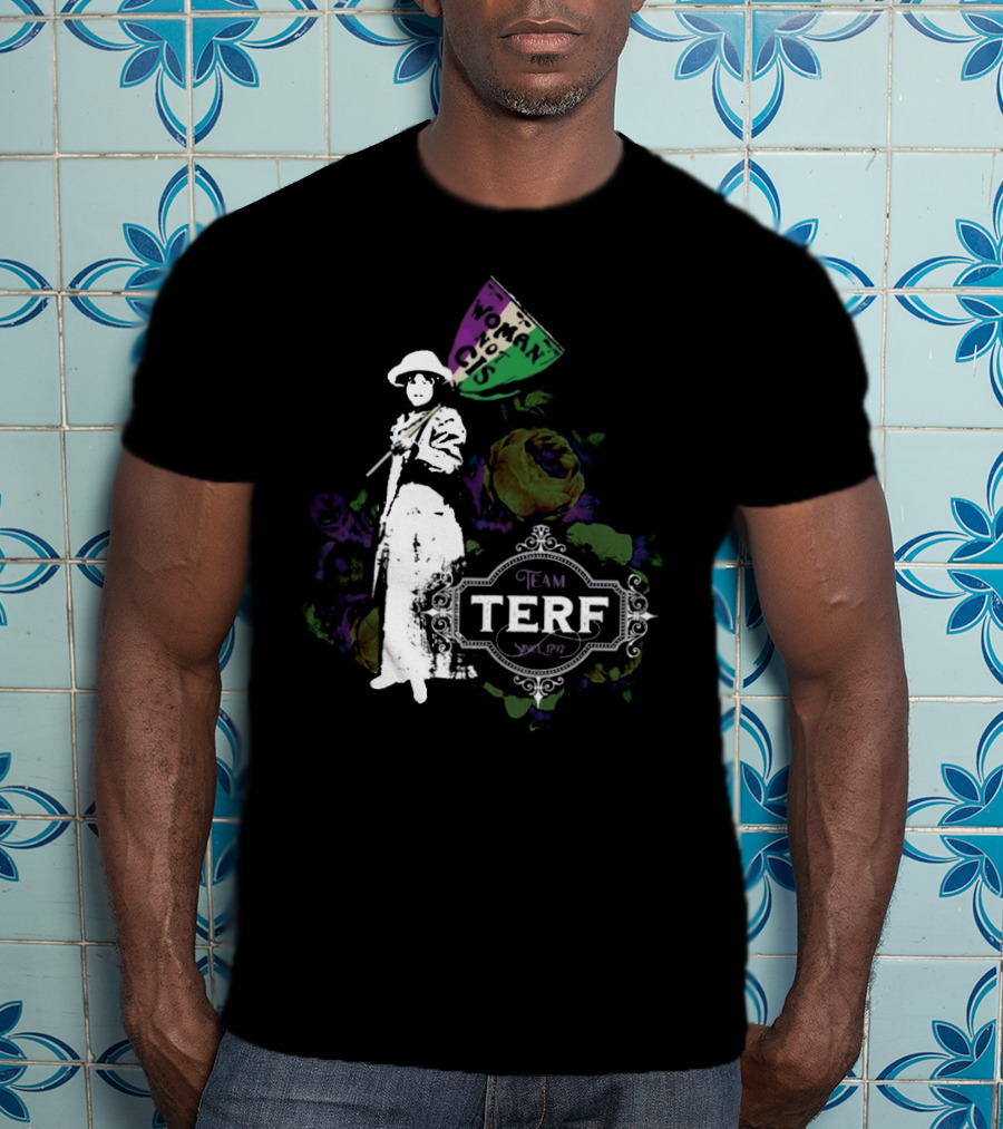 Woman Not Cis Team Terf Since 1792 Sign And Feminist T-Shirt