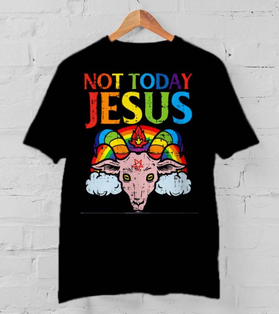 Not Today Jesus Satanic Goat Rainbow Satanism T-Shirt