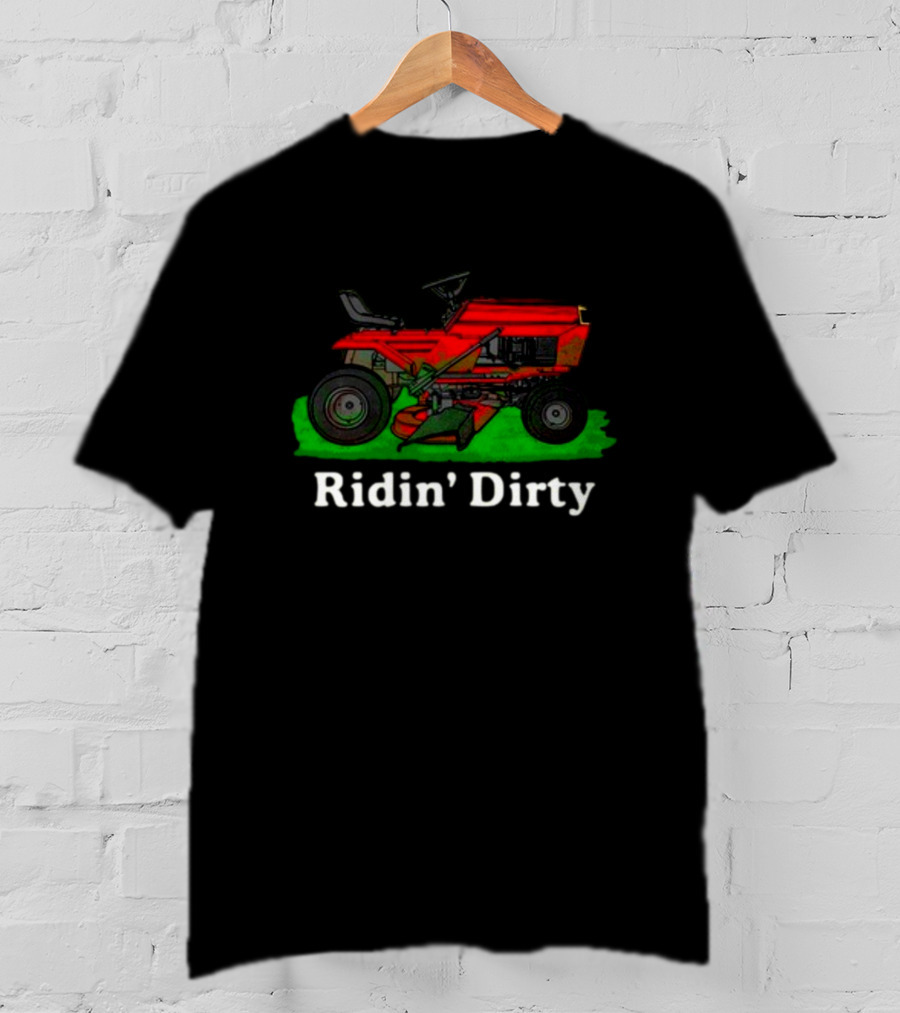 Middleclassfancy Ridin' Dirty Lawn Mower Fun T-Shirt