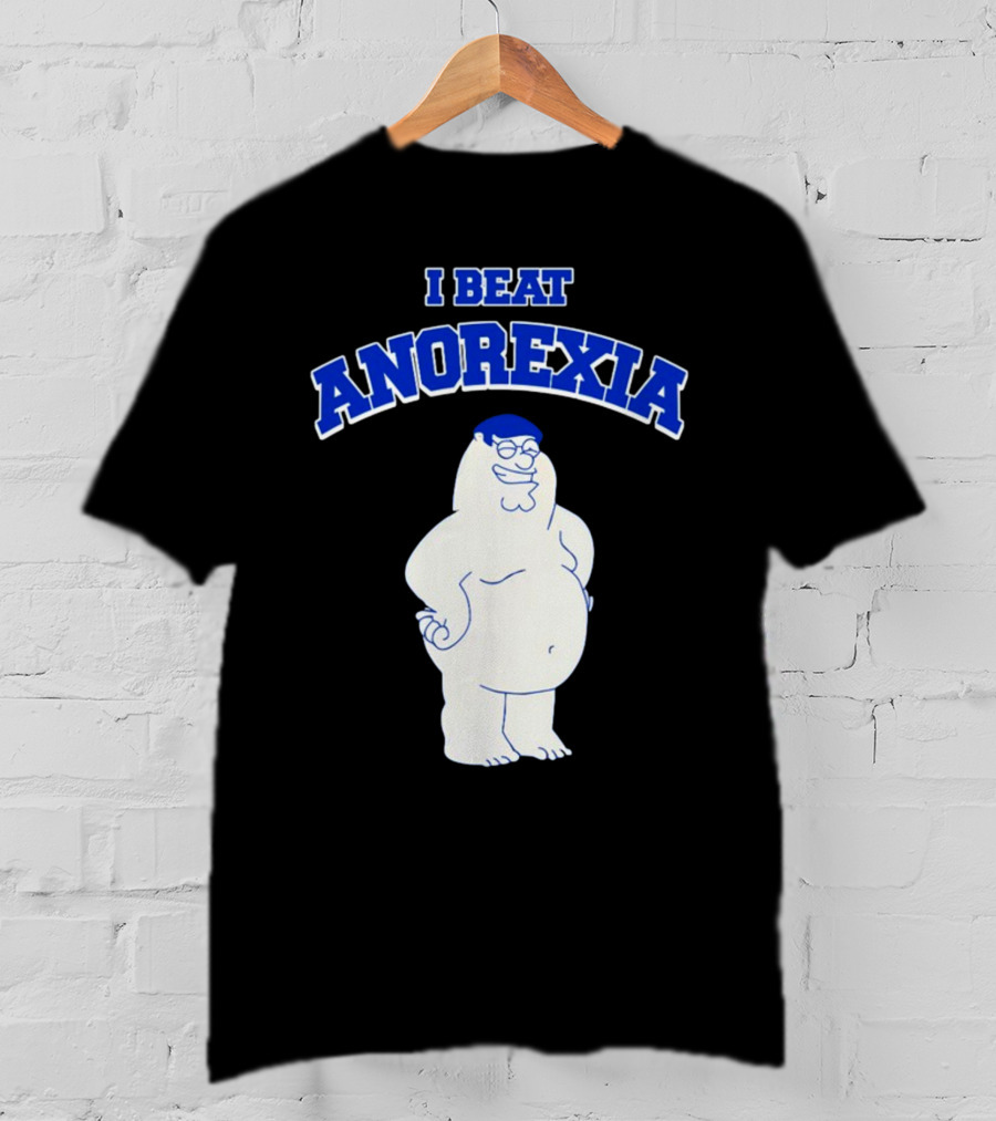 Peter Griffin I Beat Anorexia Family Guy Parody Cartoon Character T-Shirt