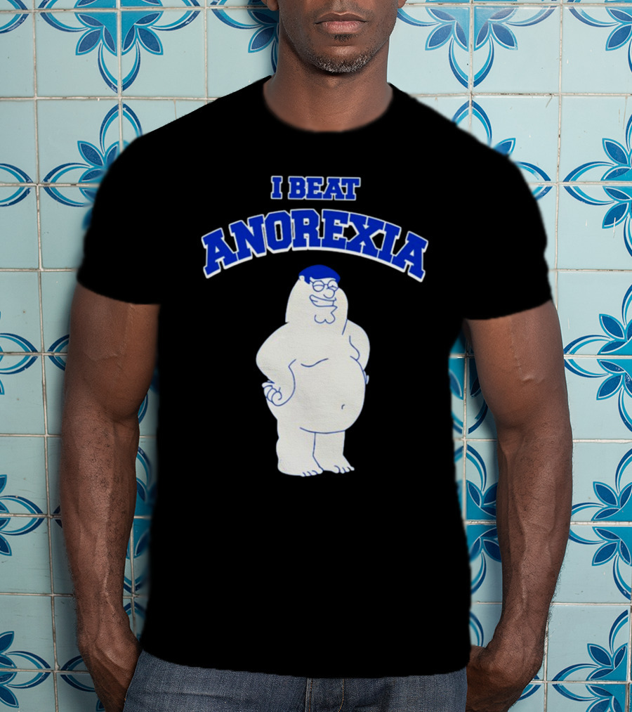 Peter Griffin I Beat Anorexia Family Guy Parody Cartoon Character T-Shirt