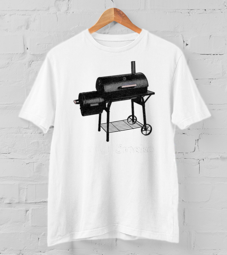 Middleclassfancy Yeah I Smoke Grill Smoker T-Shirt