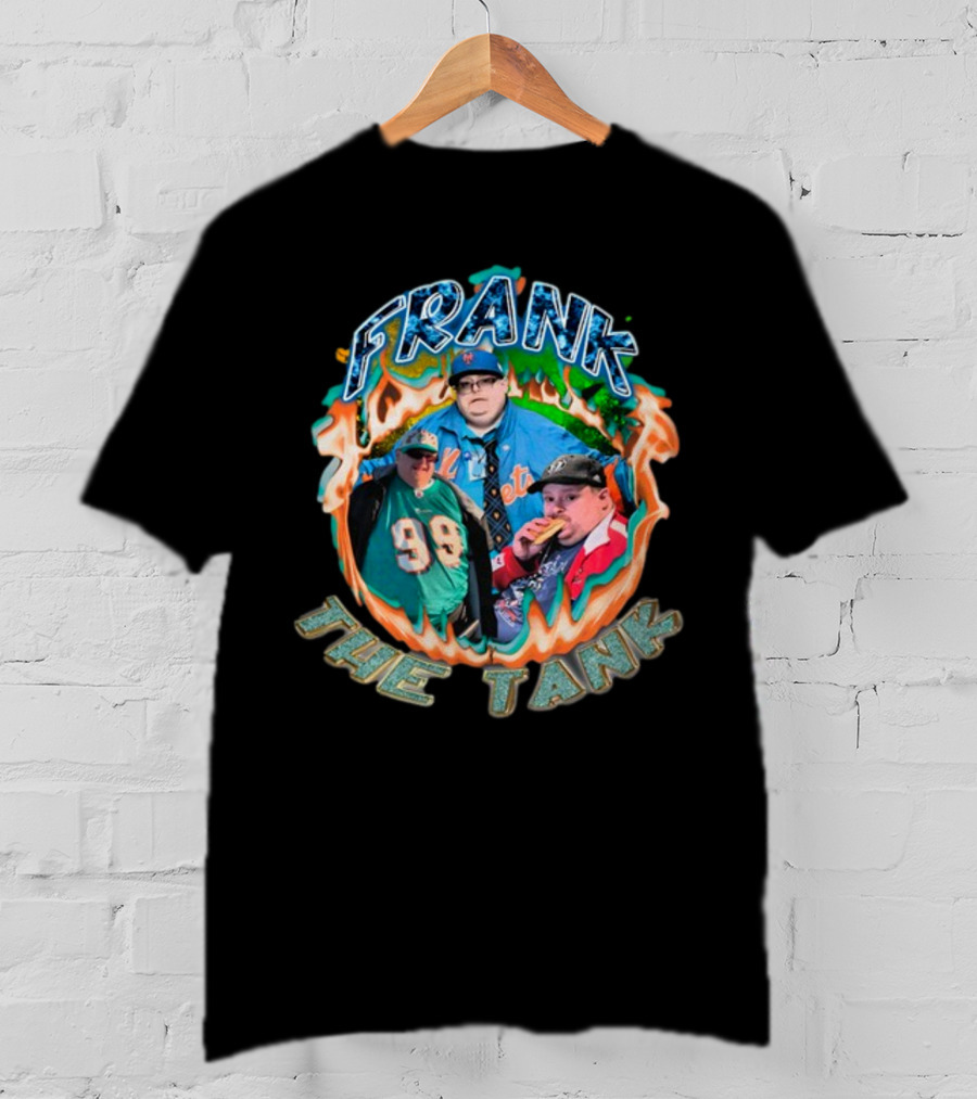 Frank The Tank With Flaming Background And Outfits T-Shirt