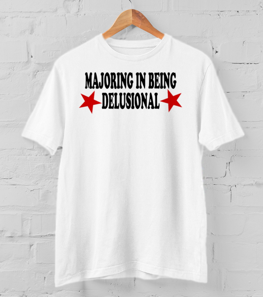 Majoring In Being Delusional With Red Stars T-Shirt